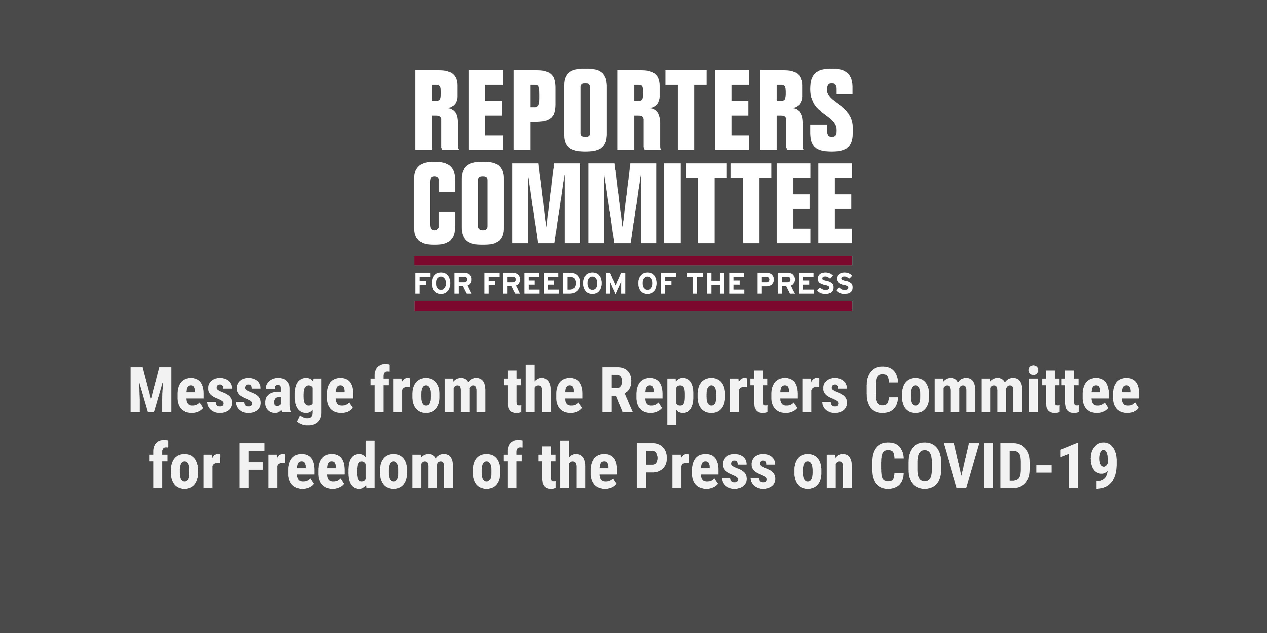 Message from Reporters Committee on COVID-19