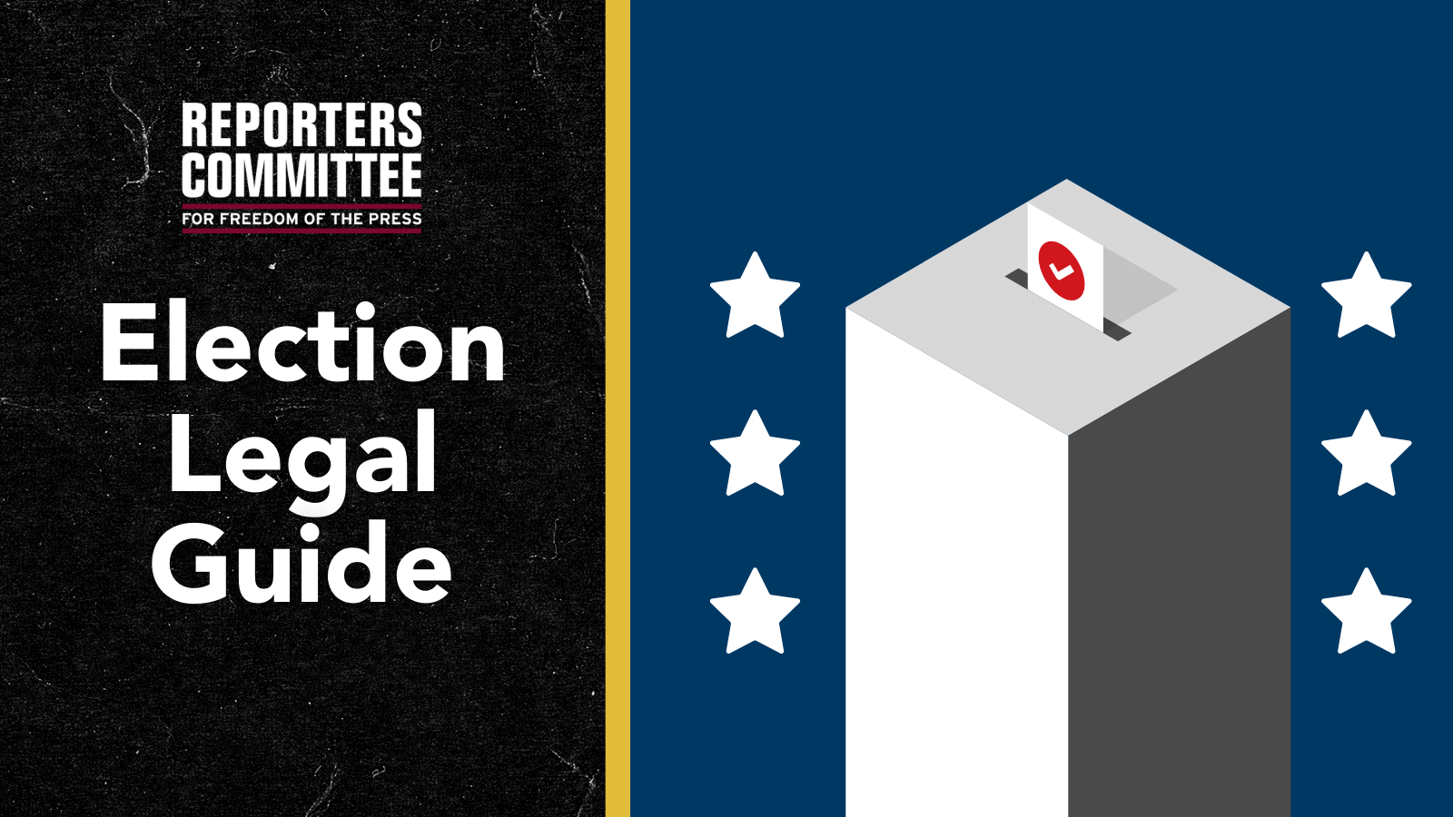 Legal Guide for Journalists Covering the Election - RCFP