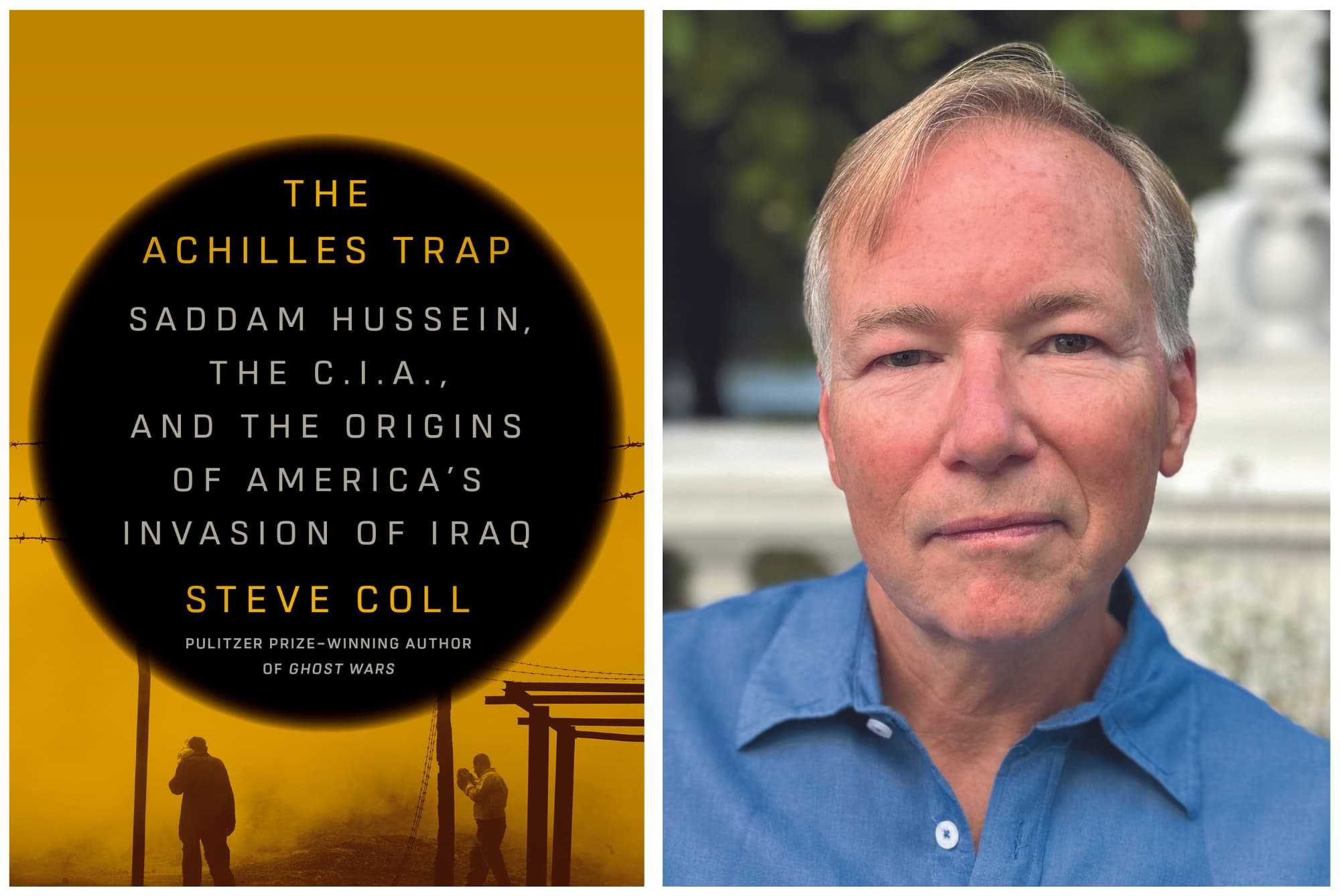 Cover of "The Achilles Trap," about the origins of the Iraq War, and headshot of author Steve Coll