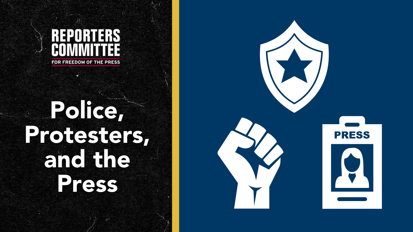 A split graphic with the text "Police, Protestors, and the Press" on the left and symbols for a police badge, fist, and press badge on the right.