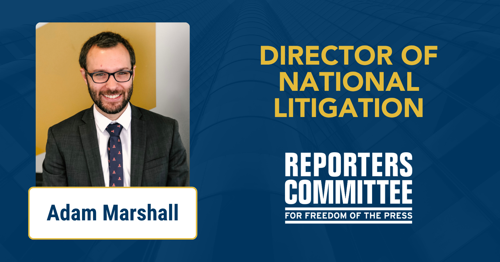 Image card showing headshot of RCFP Director of National Litigation Adam Marshall