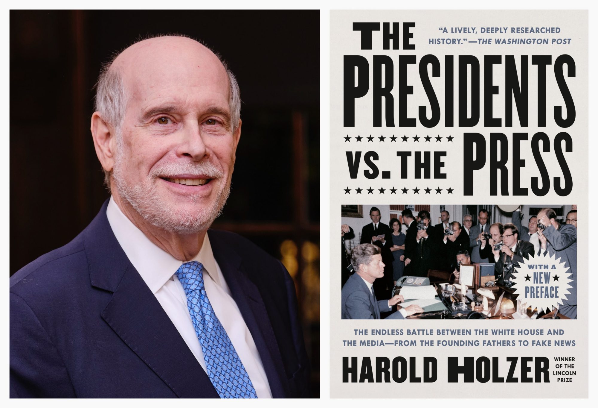 Headshot of historian/author Harold Holzer next to cover image of his book, 'The Presidents vs. the Press.'