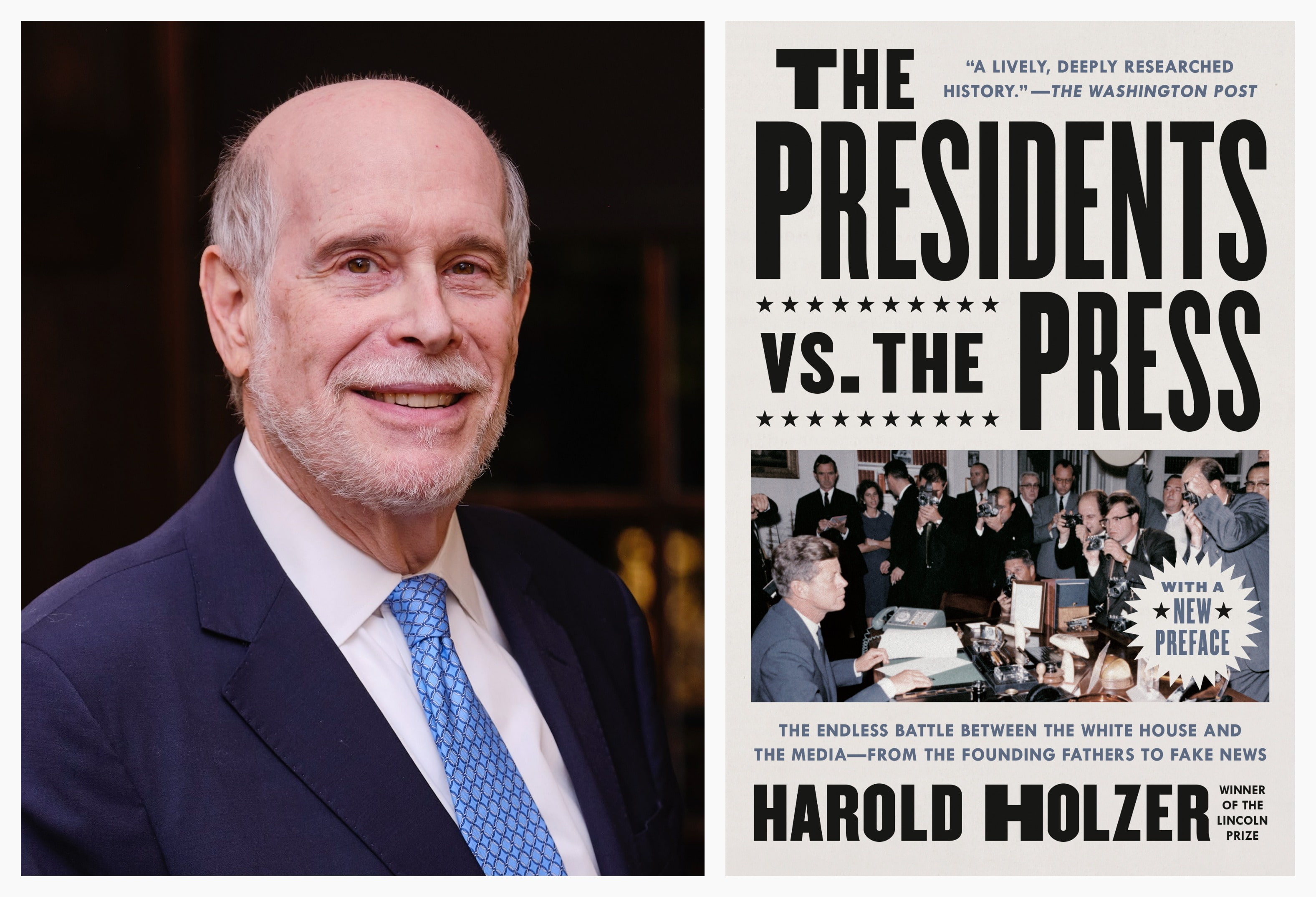 Headshot of historian/author Harold Holzer next to cover image of his book, "The Presidents vs. the Press"