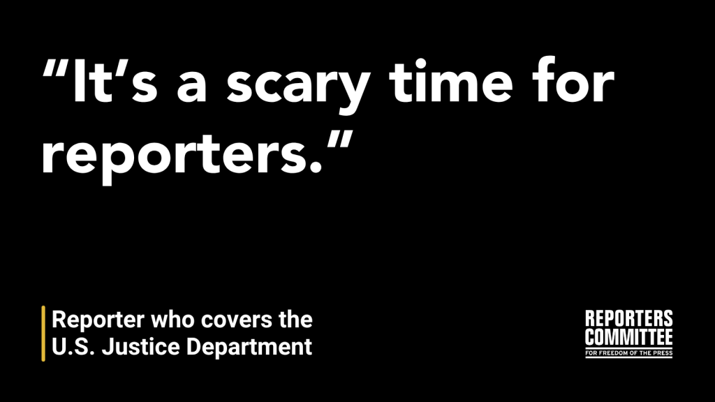 A black and white text graphic with a quote from a journalist: 'It's a scary time for reporters.'