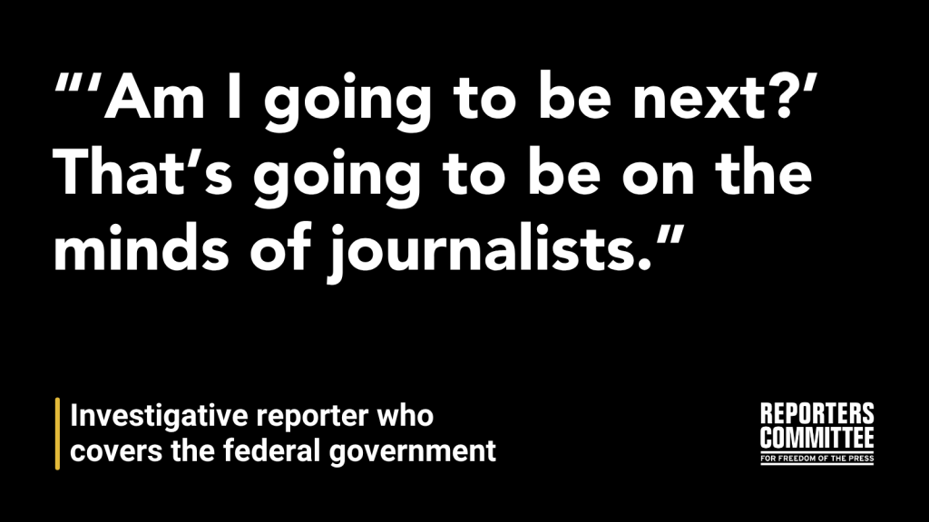 A black and white text graphic with a quote from a journalist: '&acirc;Am I going to be next?&acirc; That&acirc;s going to be on the minds of journalists.'